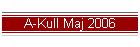 A-Kull Maj 2006