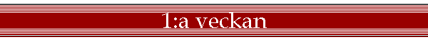 1:a veckan