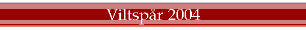 Viltspr 2004