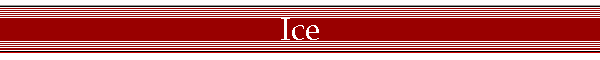 Ice