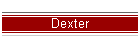 Dexter